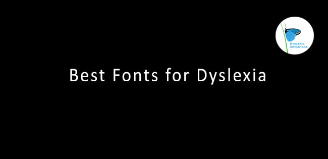 The Best Fonts for Dyslexia