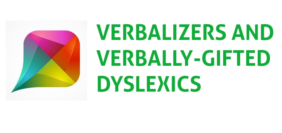 [PREMIUM] Verbalizers and Verbally-Gifted Dyslexics