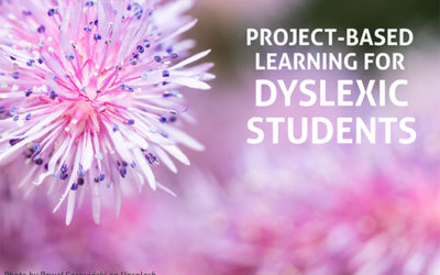 Project-Based Learning for Dyslexic Students [Premium]