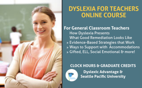 Dyslexia for Teachers Online Course (Clock Hours) - Dyslexic Advantage