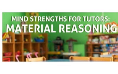 MIND Strengths for Tutors: Material Reasoning  [Premium]