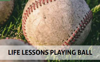 Life Lessons Playing Ball