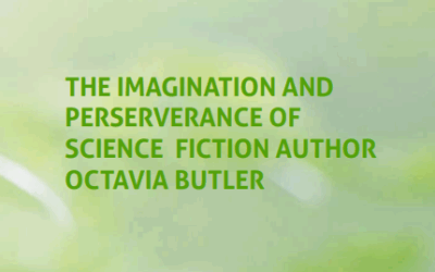 Imagination and the Determination of Octavia Butler