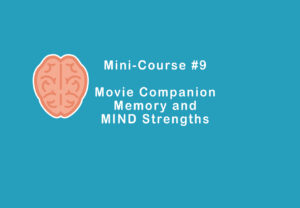Mini-Course 9 Memory and MIND Strengths