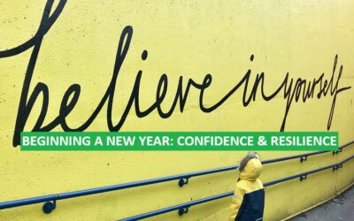 Beginning a New Year: Confidence and Resilience